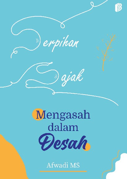 Serpihan Sajak Mengasah dalam Desah